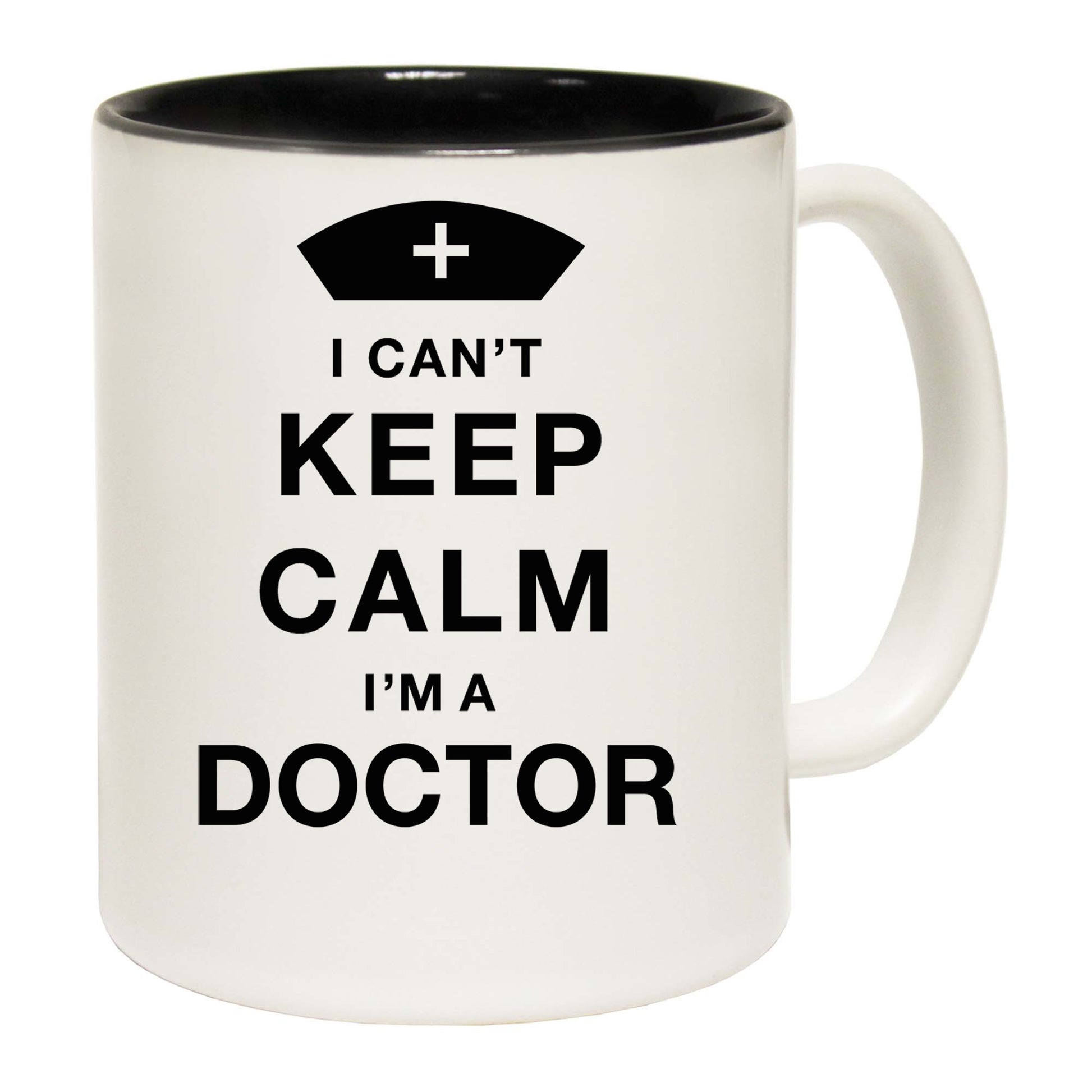 I Cant Keep Calm Im A Doctor - Funny Coffee Mug