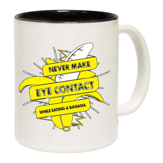 Never Eye Contact While Eating A Banana - Funny Coffee Mug