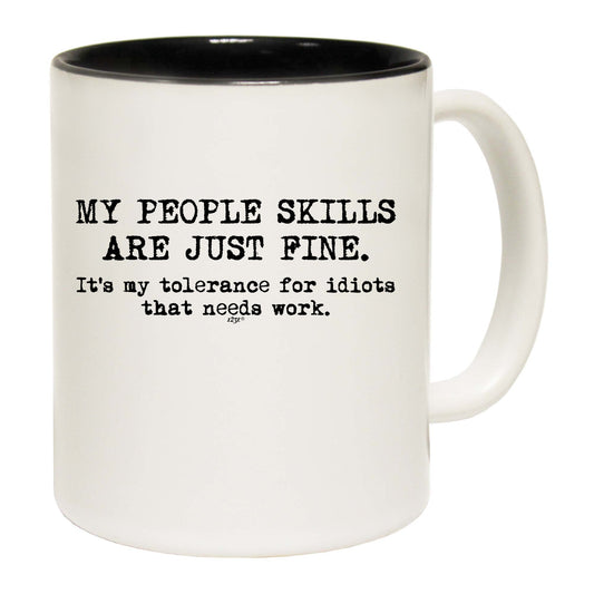 My People Skills Are Just Fine - Funny Coffee Mug