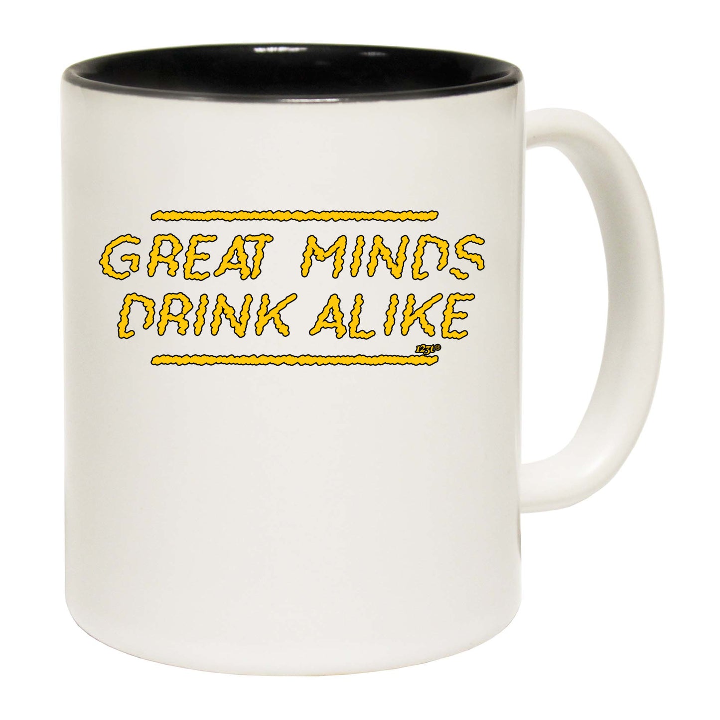 Great Minds Drink Alike - Funny Coffee Mug