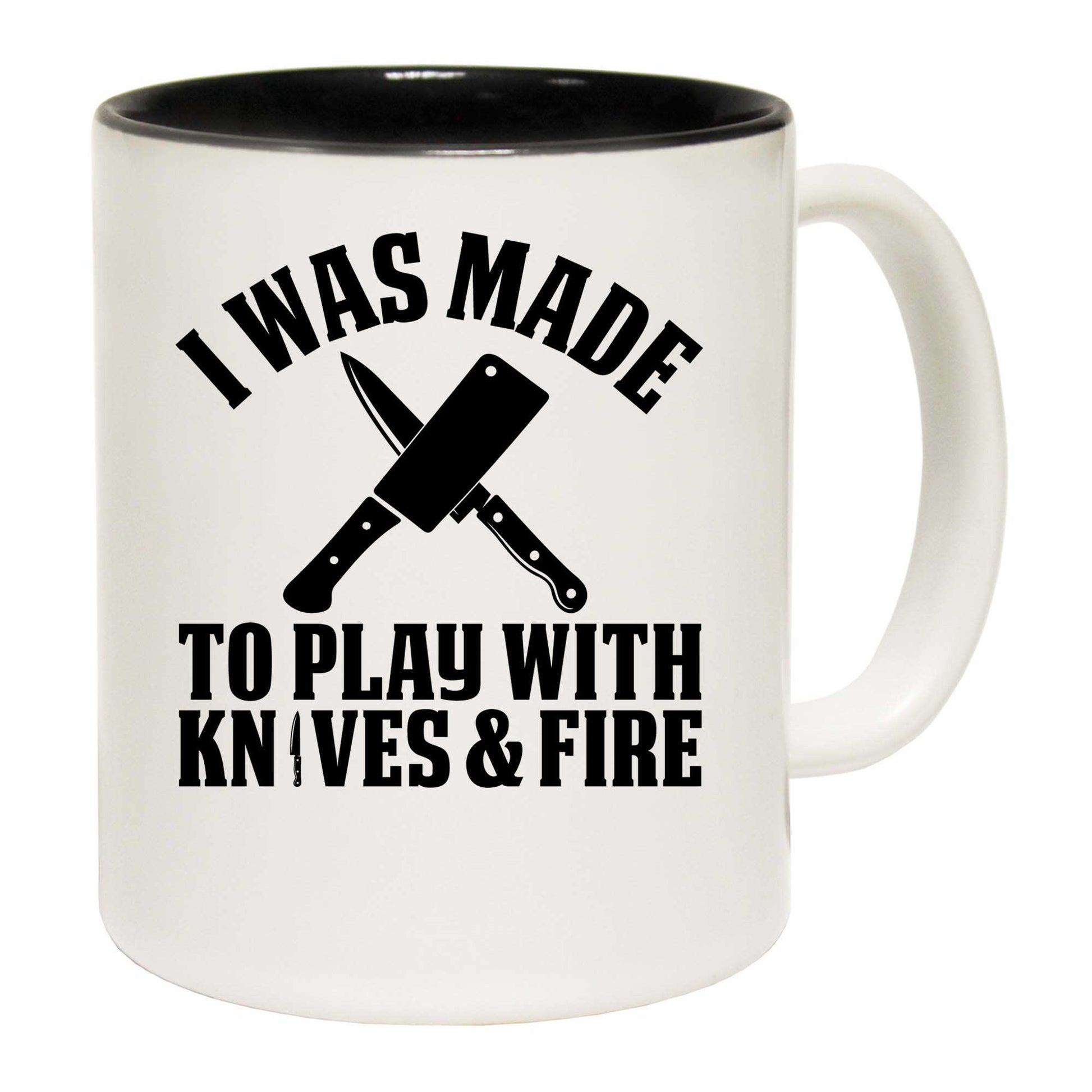 I Was Made To Play With Knives And Fire Chef Cooking - Funny Coffee Mug