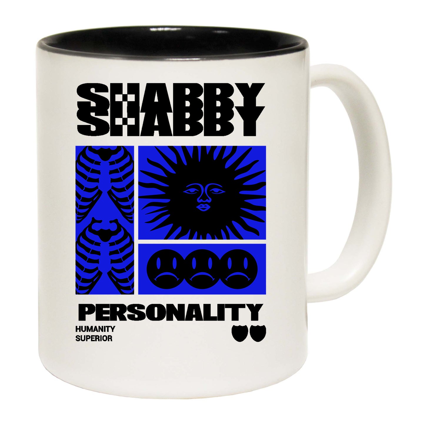 Shabby Personality Humanity Superior Fashion - Funny Coffee Mug