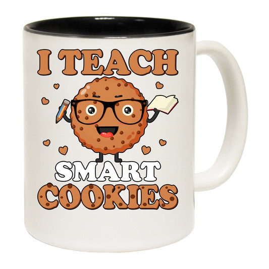 I Teach Smark Cookies Teacher - Funny Coffee Mug