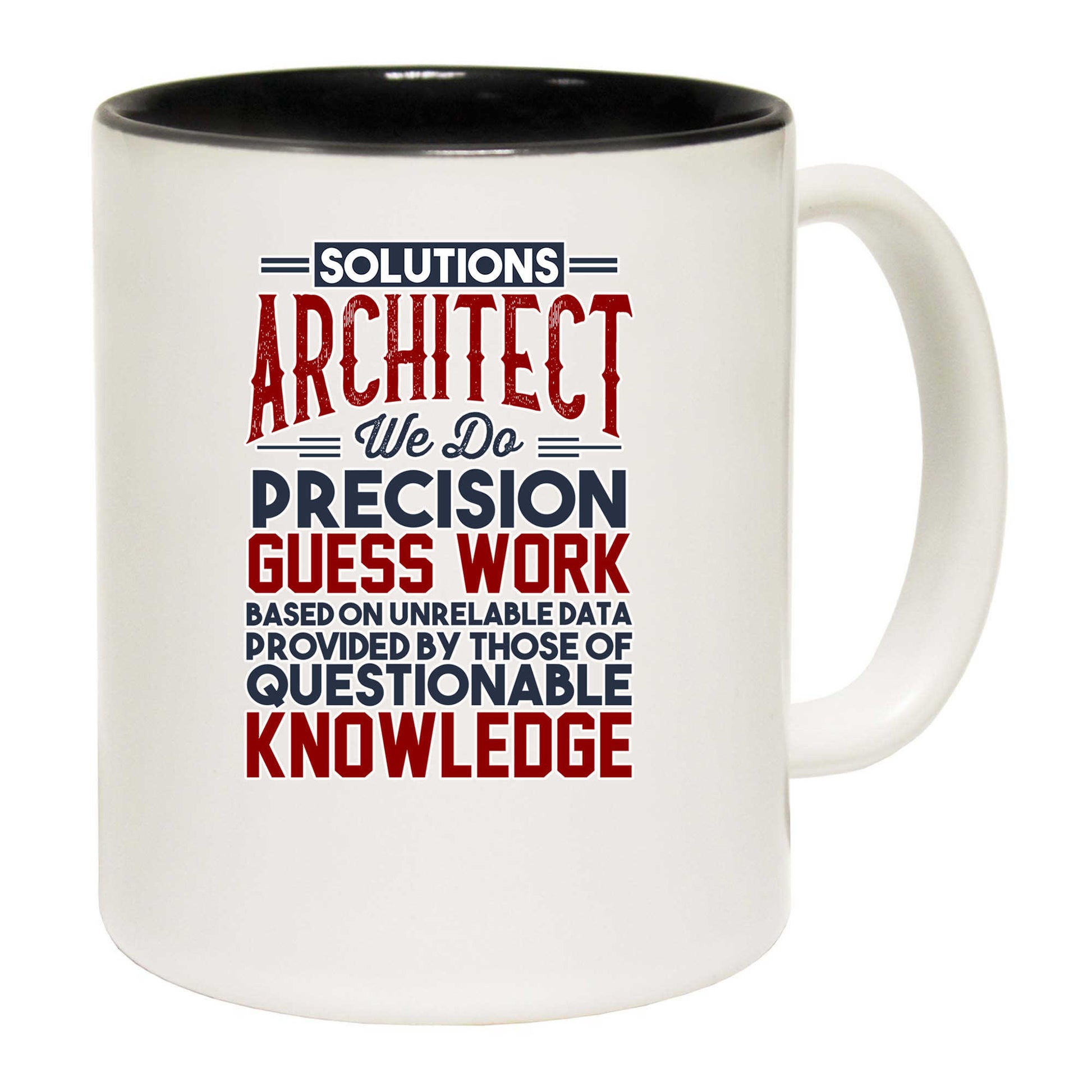 Solutions Architect We Do Precision Guess Work - Funny Coffee Mug