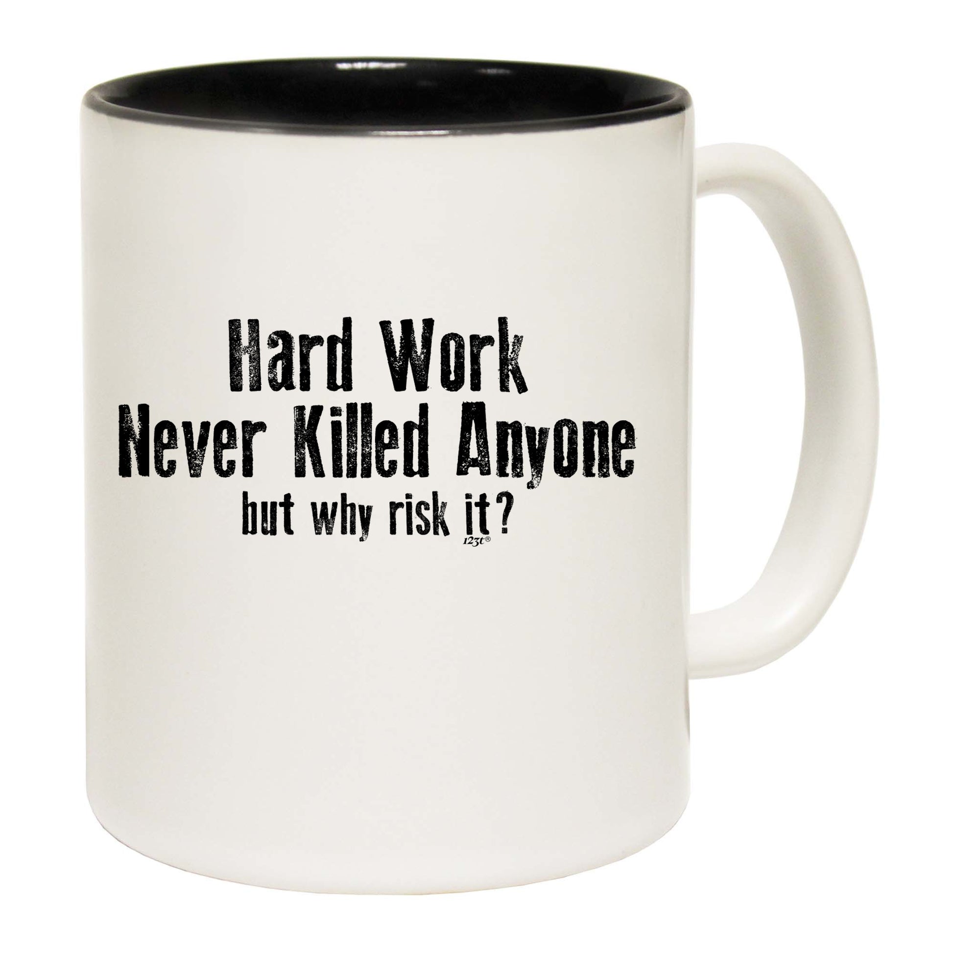 Hard Work Never Killed Anyone - Funny Coffee Mug