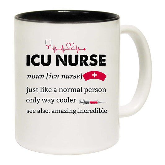 Icu Nurse Noun - Funny Coffee Mug