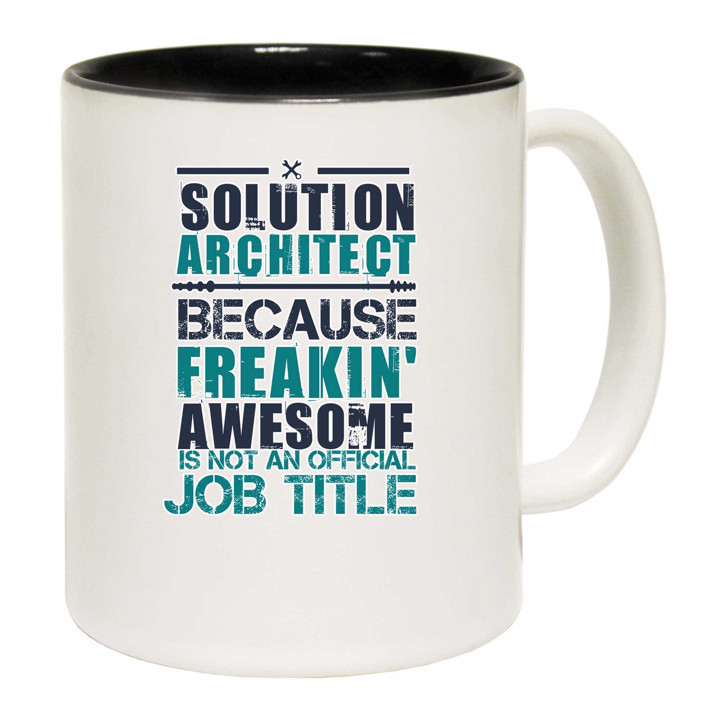 Solution Architect Because Freakin Awesome - Funny Coffee Mug