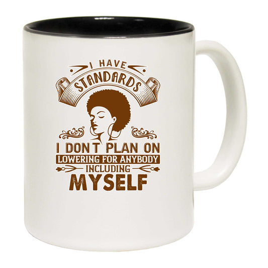 I Have Standards I Dont Plan On Lowering Afro - Funny Coffee Mug