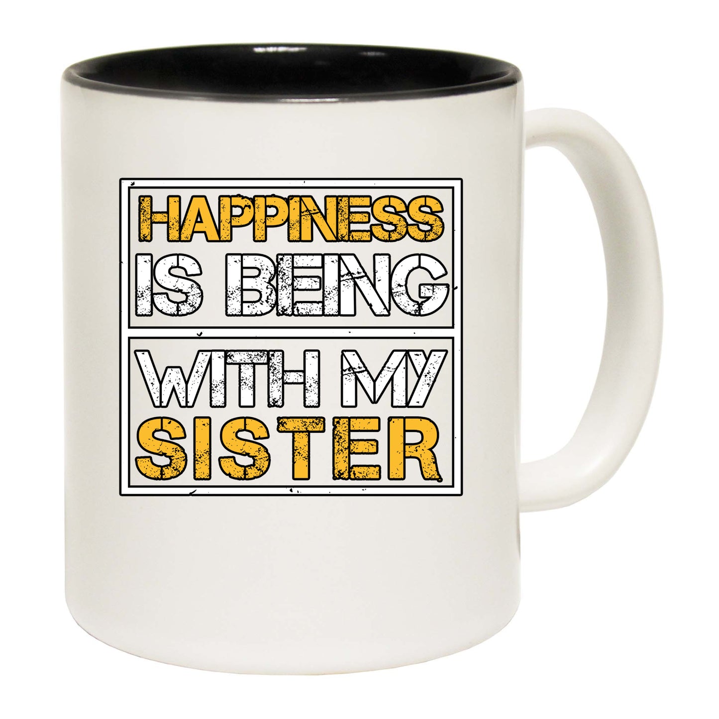 Sister Happiness Is Being With My Sister - Funny Coffee Mug