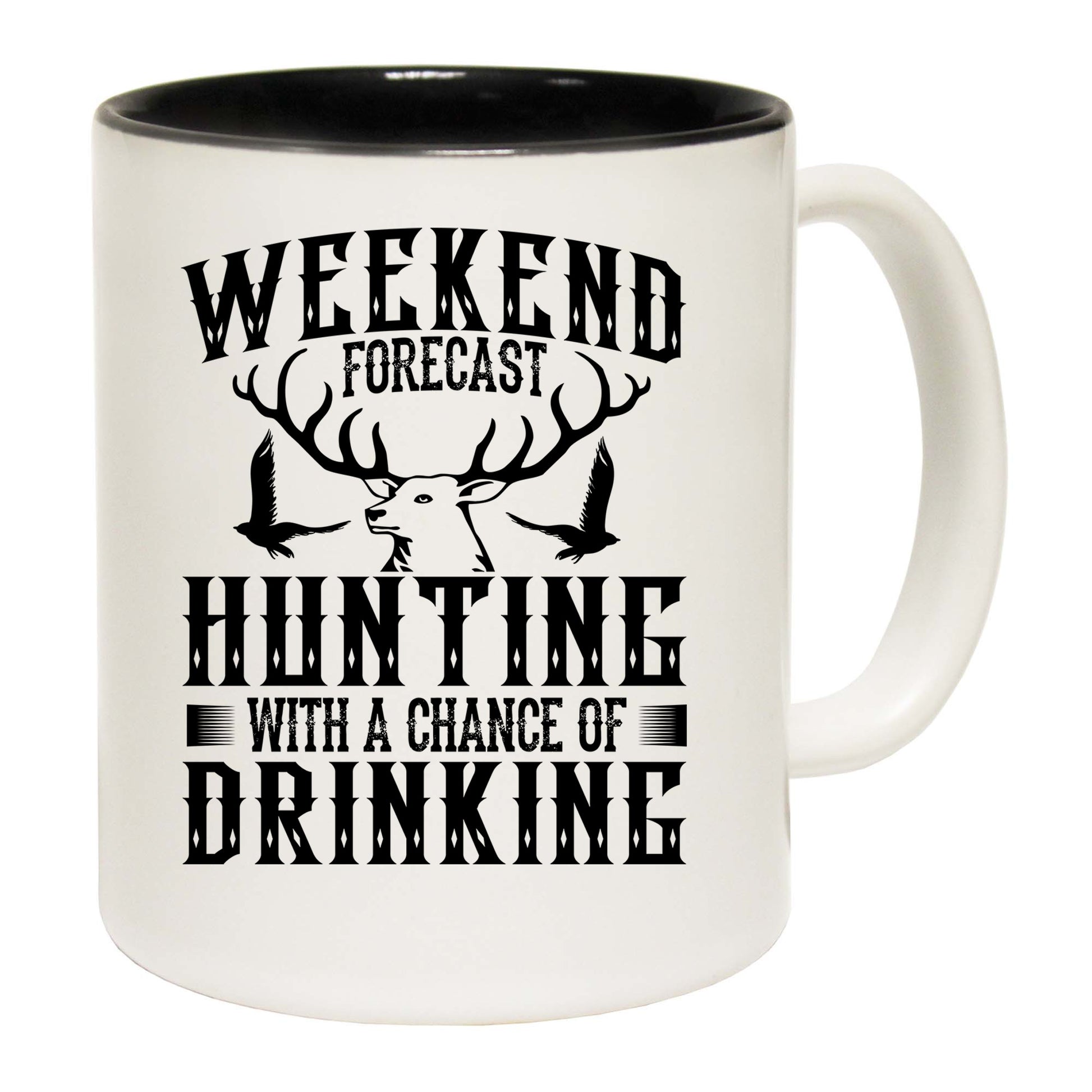 Weekend Forecast Hunting Drinking Hunt - Funny Coffee Mug