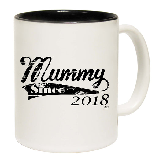 Mummy Since 2018 - Funny Coffee Mug