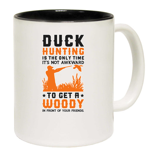 Duck Hunting Is The Only Time Its Not Awkward - Funny Coffee Mug