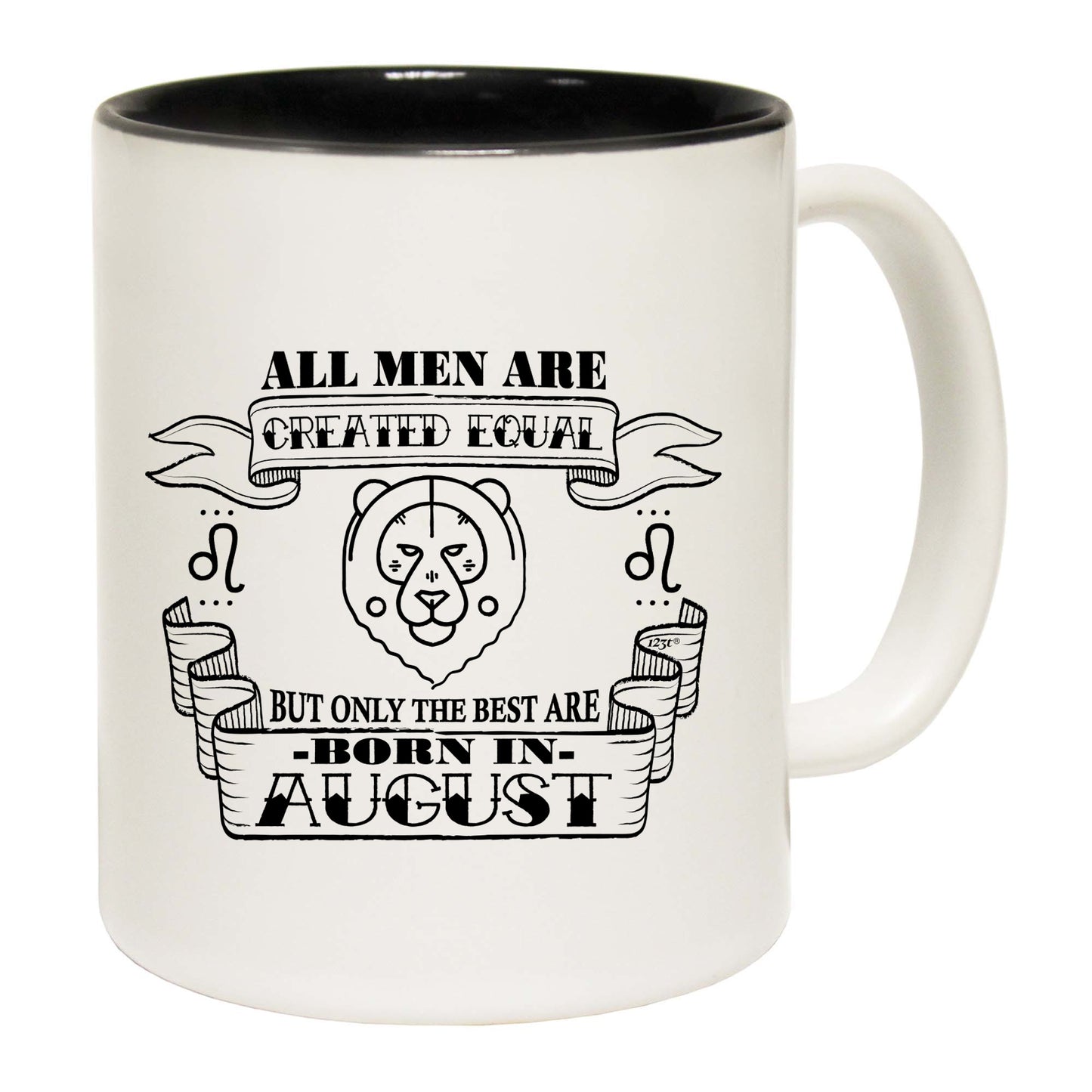 August Birthday All Men Are Created Equal Leo - Funny Coffee Mug