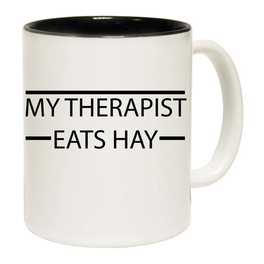 My Therapist Eats Hay Equestrian Horse Horses - Funny Coffee Mug