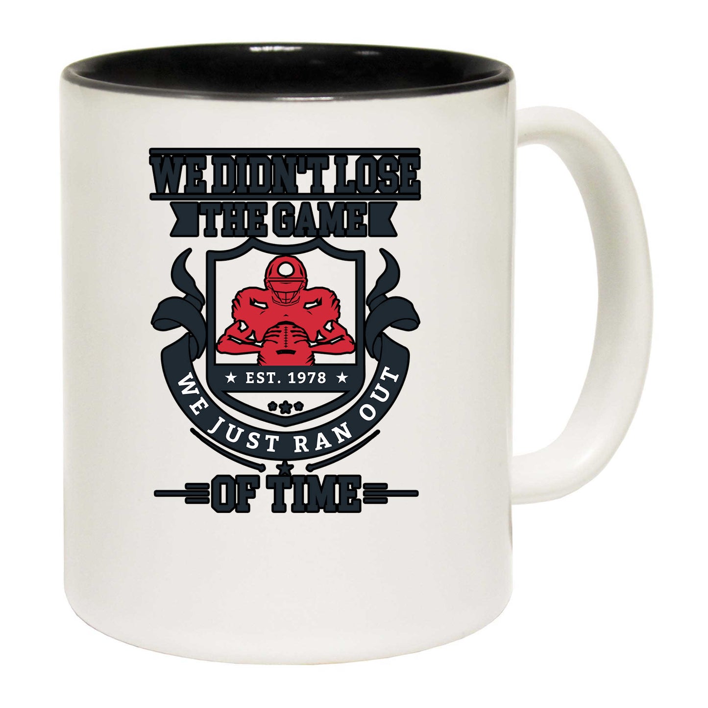 We Didnt Lose The Game American Football Gridiron - Funny Coffee Mug