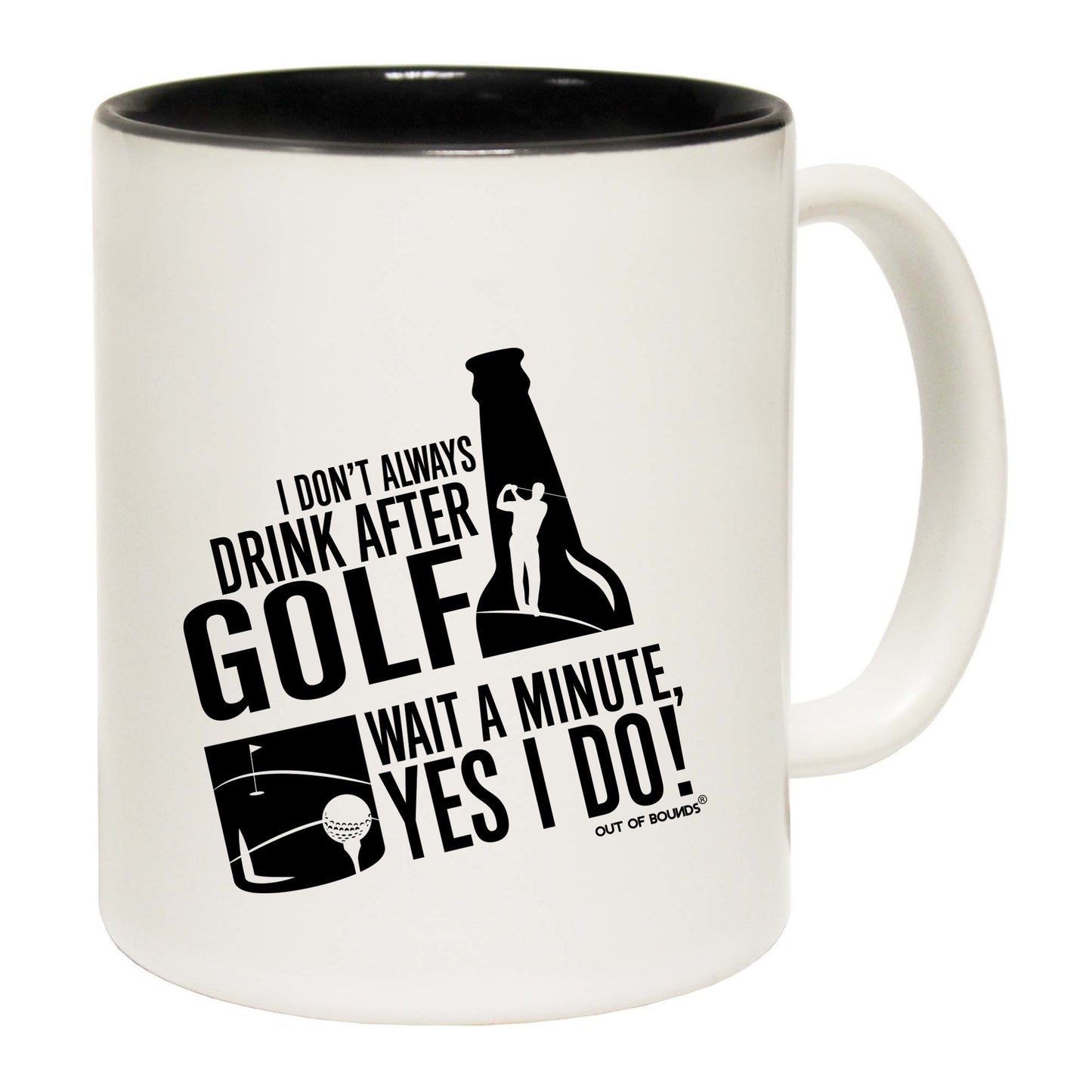 Oob I Don'T Always Drink After Golf - Funny Coffee Mug