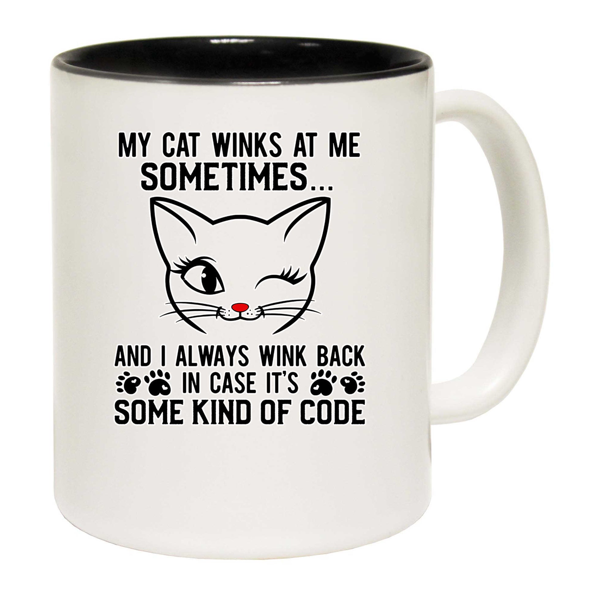 My Cat Winks At Me Sometimes Cats - Funny Coffee Mug