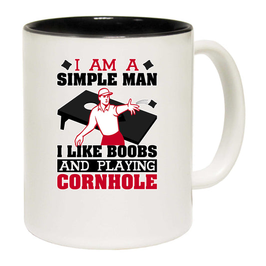 I Am A Simple Man I Like Boobs And Playing Cornhole - Funny Coffee Mug