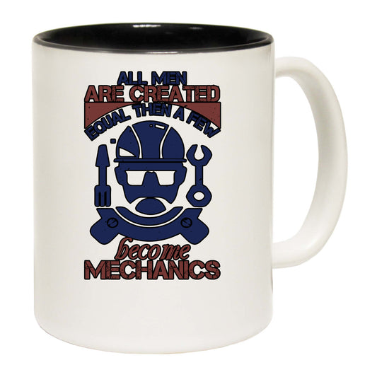 Mechanics All Men Are Created Equal - Funny Coffee Mug