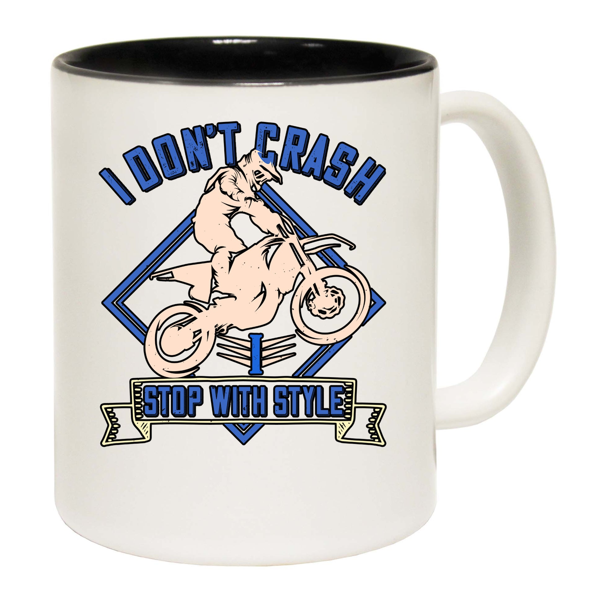 Dirt Bike I Dont Crash I Stop With Style - Funny Coffee Mug