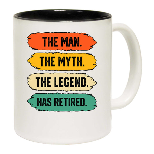 Man Myth Legend Has Retired Retirment - Funny Coffee Mug