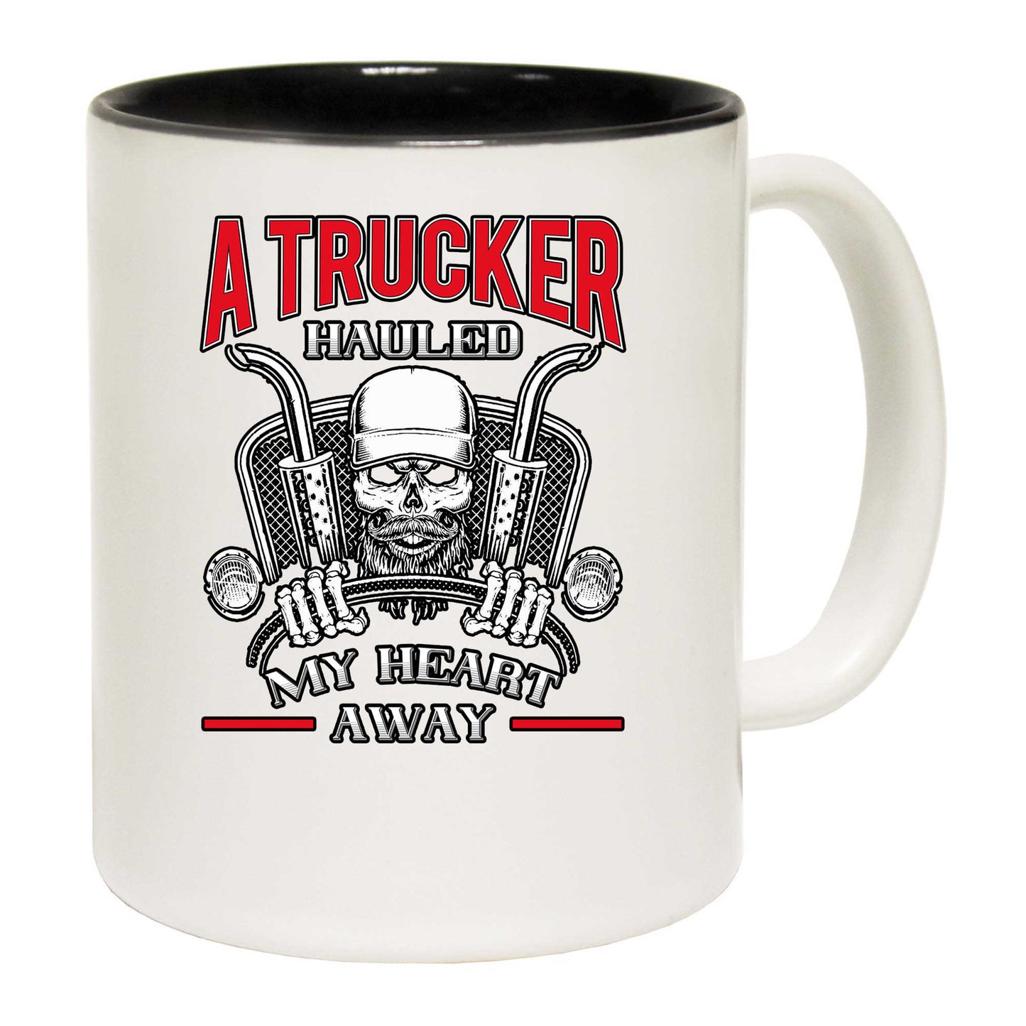 A Trucker Hauled My Heart Away Truck Driver - Funny Coffee Mug