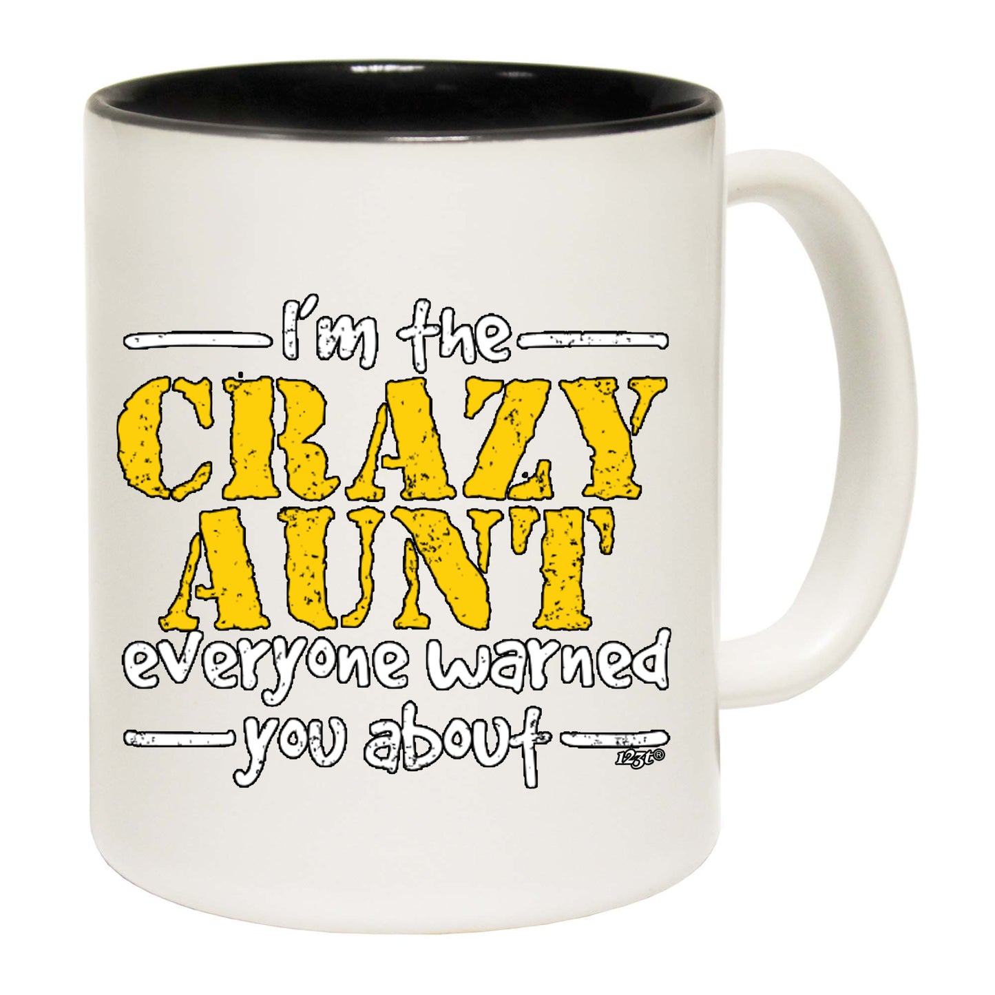 Im The Crazy Aunt Everyone Warned - Funny Coffee Mug