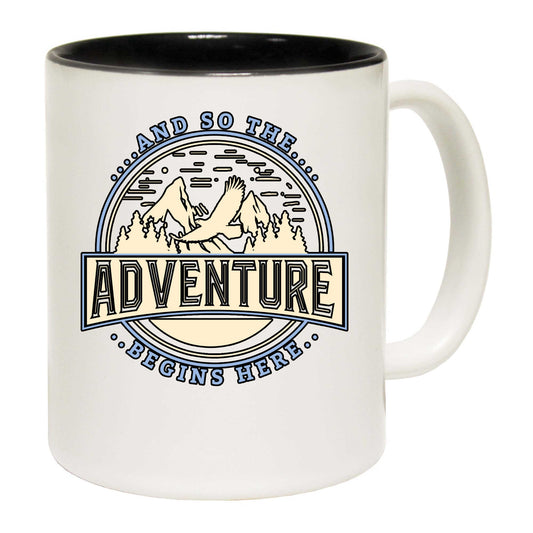 And So The Adventure Begins Here Mountains Climbing - Funny Coffee Mug