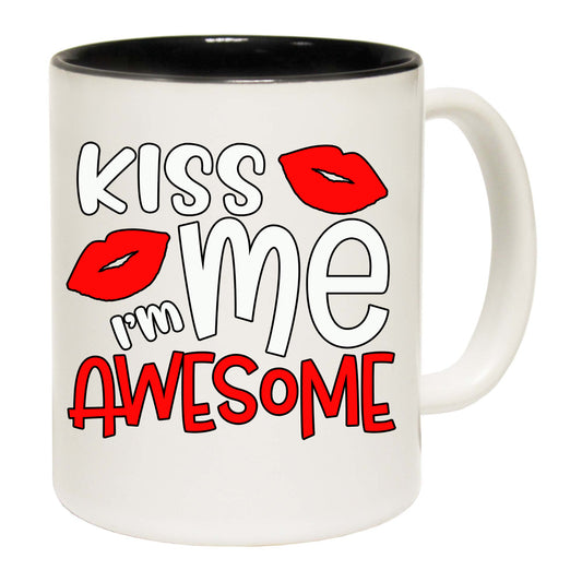 Kiss Me Im Awesome Valentine Valentines Day - Funny Coffee Mug