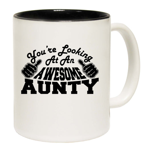 Youre Looking At An Awesome Aunty - Funny Coffee Mug