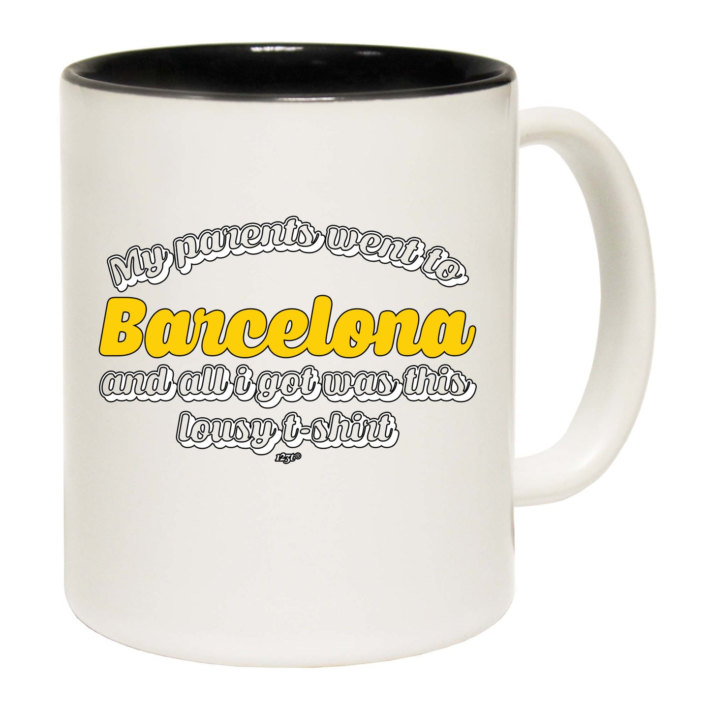 Barcelona My Parents Went To And All Got - Funny Coffee Mug