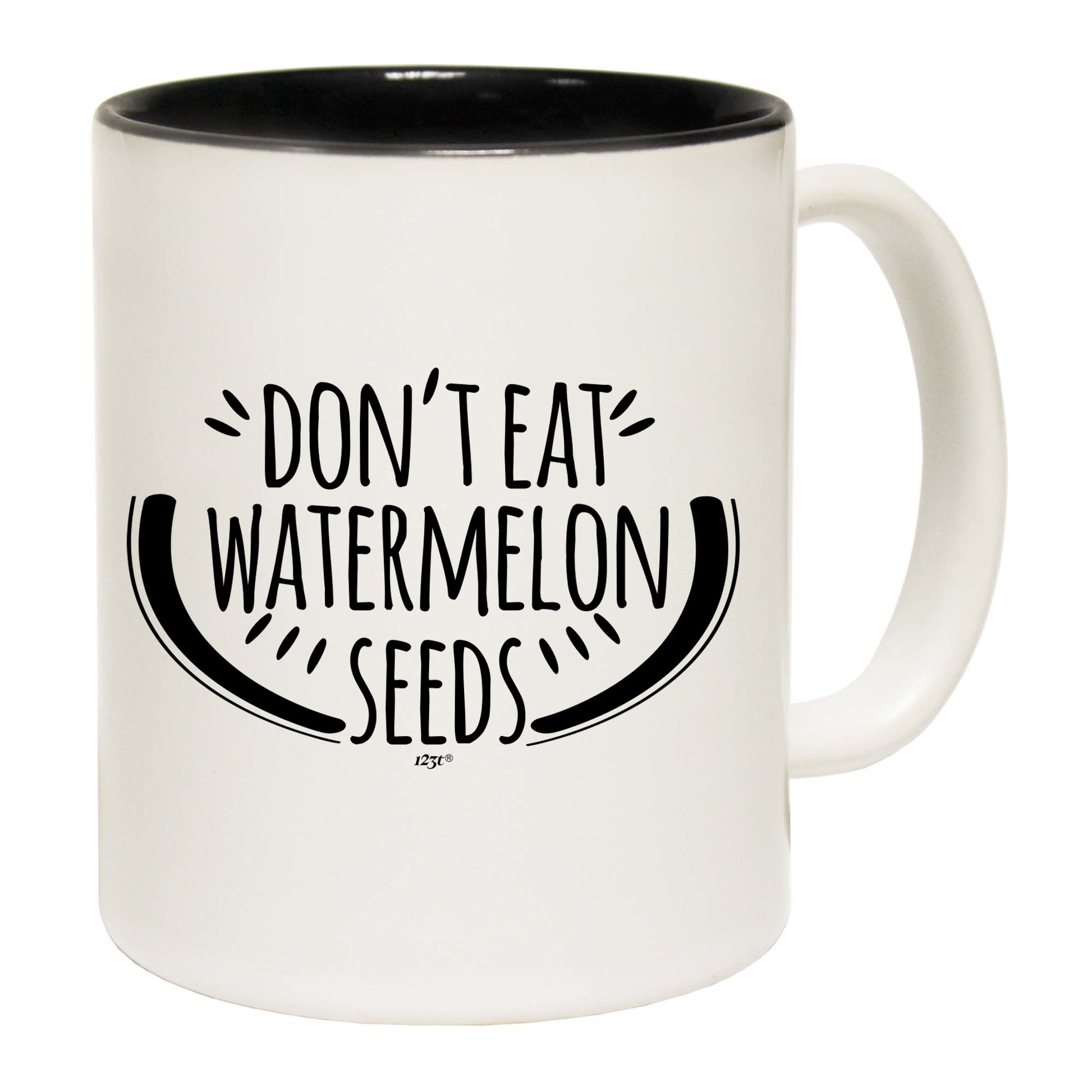 Dont Eat Watermelon Seeds - Funny Coffee Mug