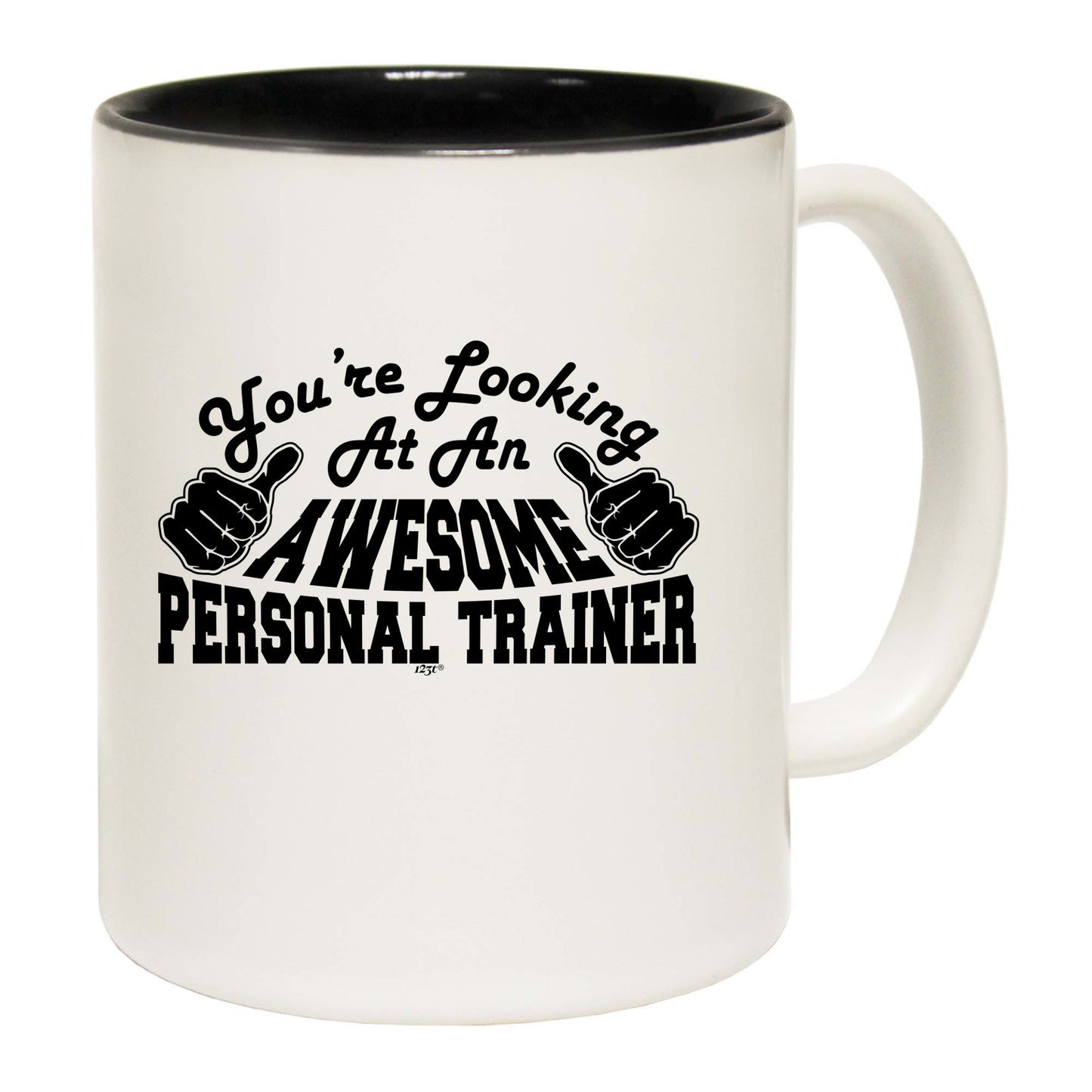 Youre Looking At An Awesome Personal Trainer - Funny Coffee Mug