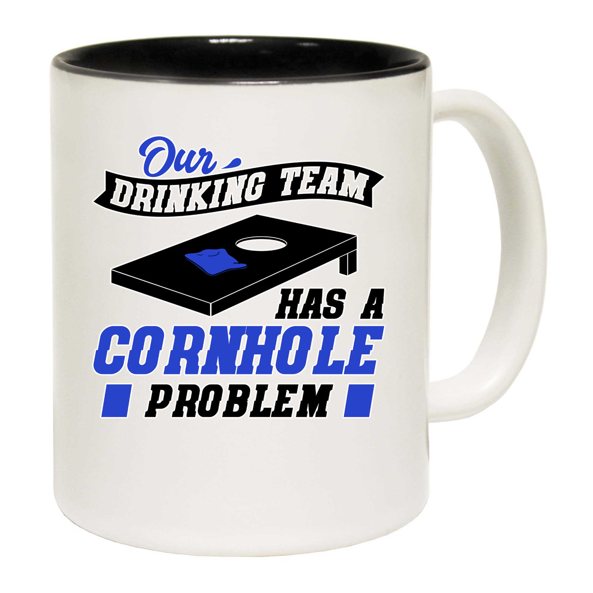 Our Drinking Team Has A Cornhole Problem - Funny Coffee Mug