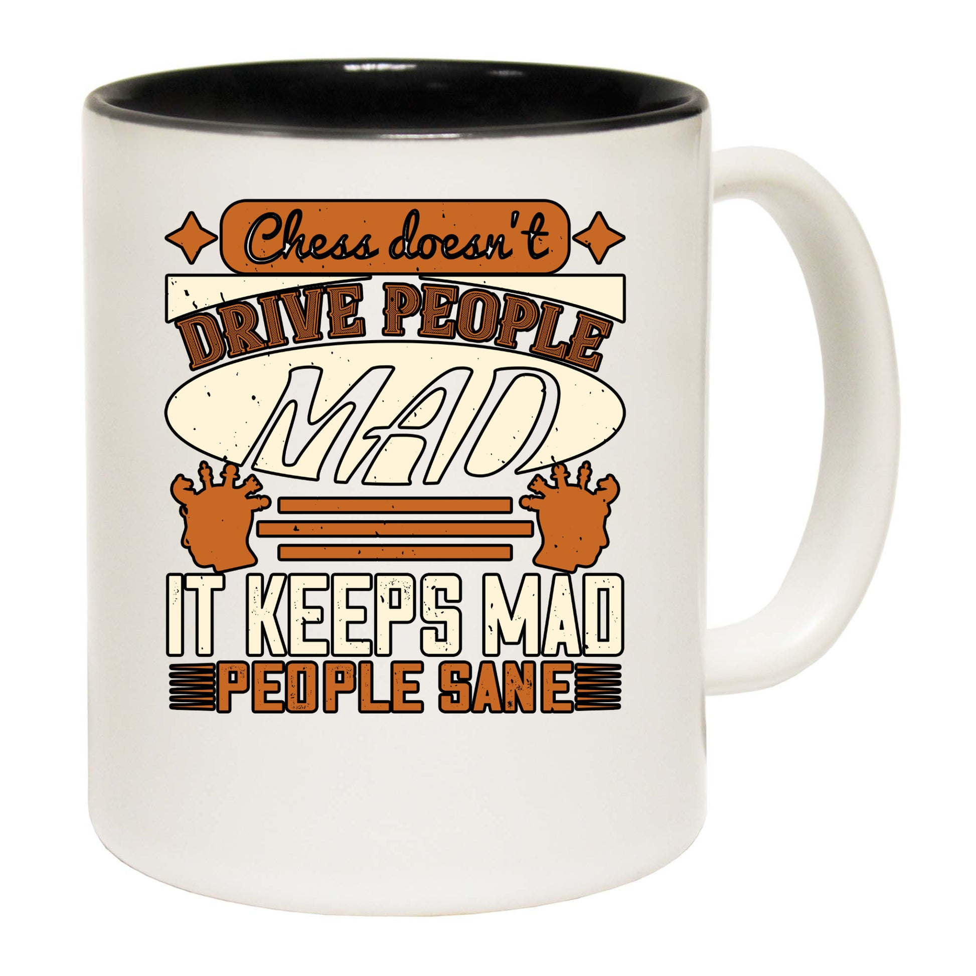 Chess Doesnt Drive People Mad It Keeps Mad People Sane - Funny Coffee Mug