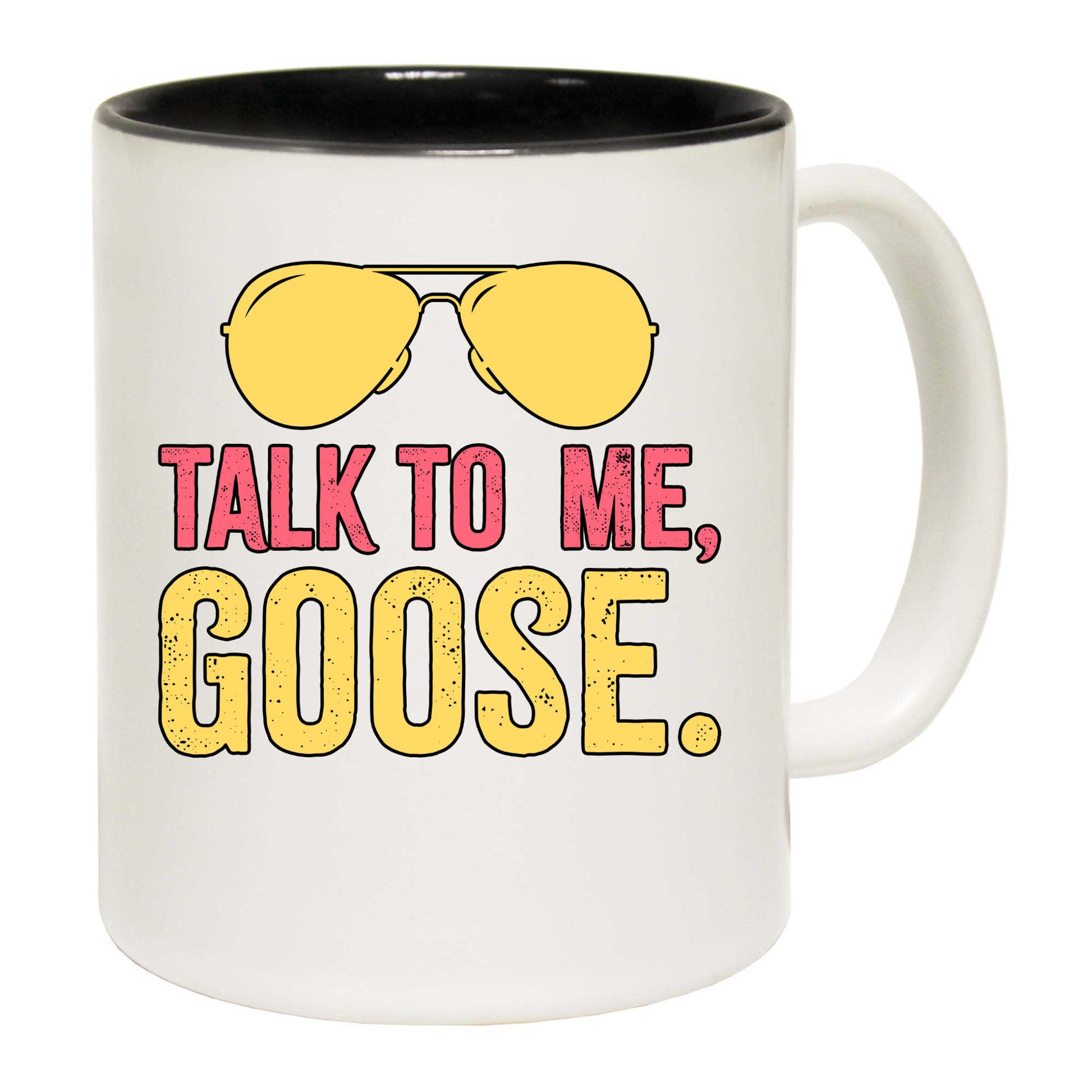 Talk To Me Goose - Funny Coffee Mug