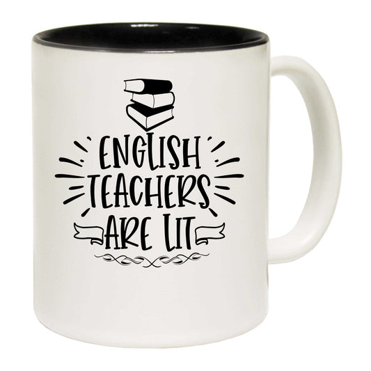 English Teachers Are Lit - Funny Coffee Mug