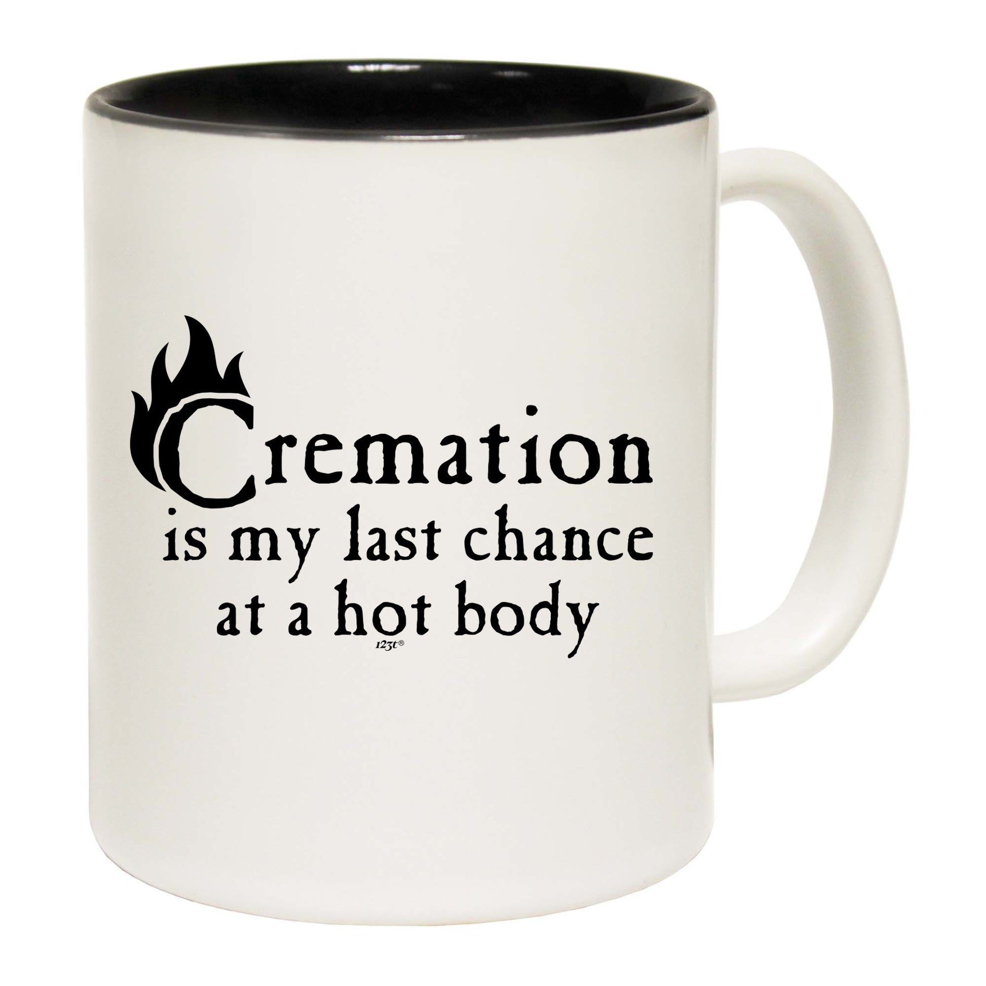 Cremation Hot Body - Funny Coffee Mug