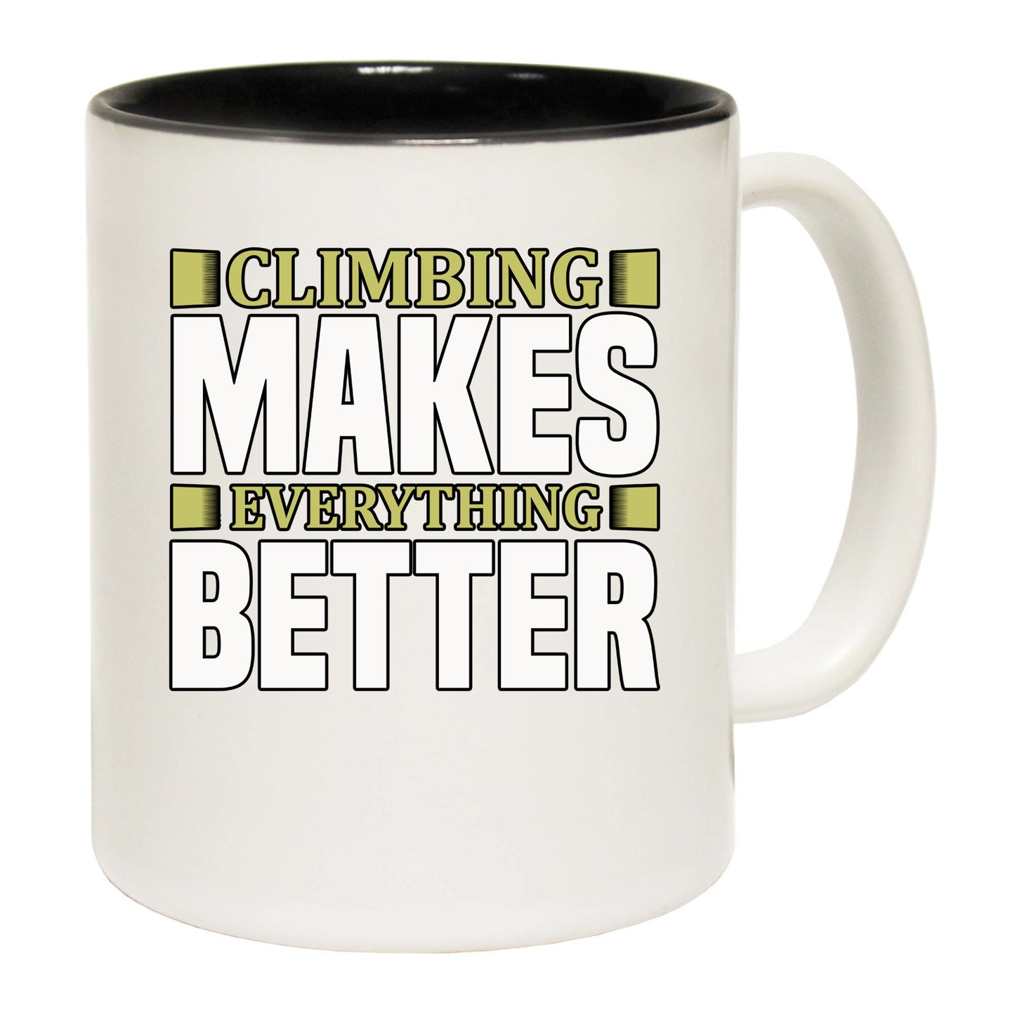 Climbing Makes Everything Better Rock - Funny Coffee Mug