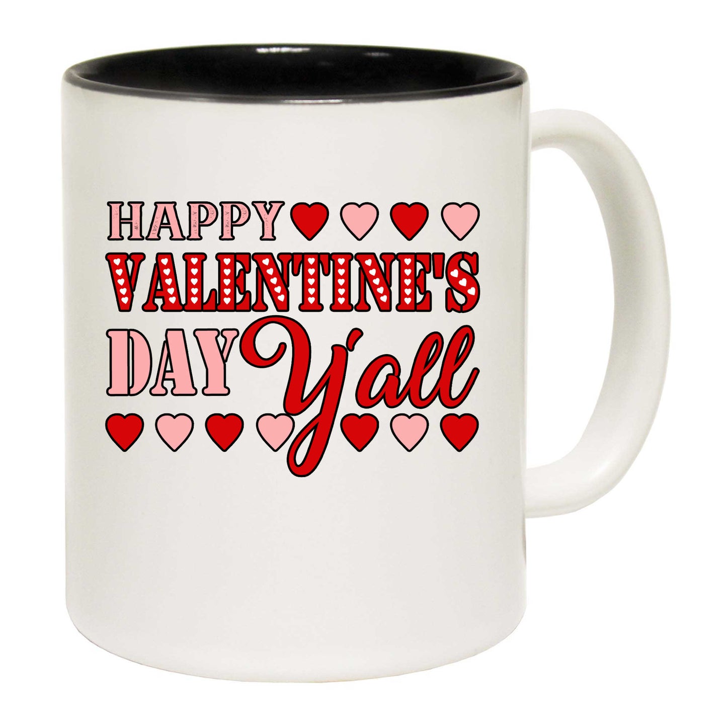 Happy Valentines Day Y All - Funny Coffee Mug