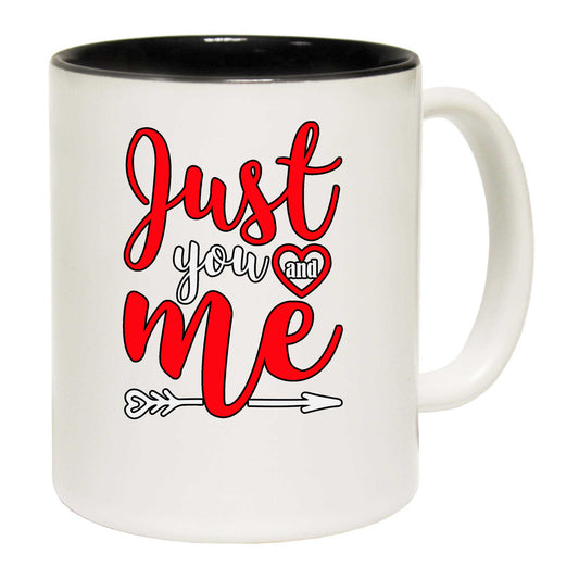 Just You And Me Valentines Day - Funny Coffee Mug