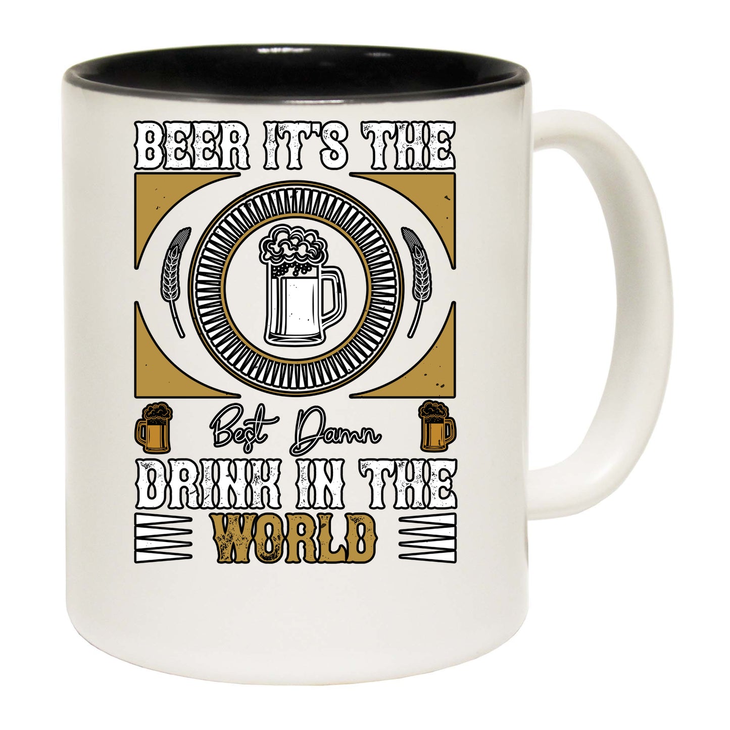 Beer Its The Best Damn Drink In The World - Funny Coffee Mug