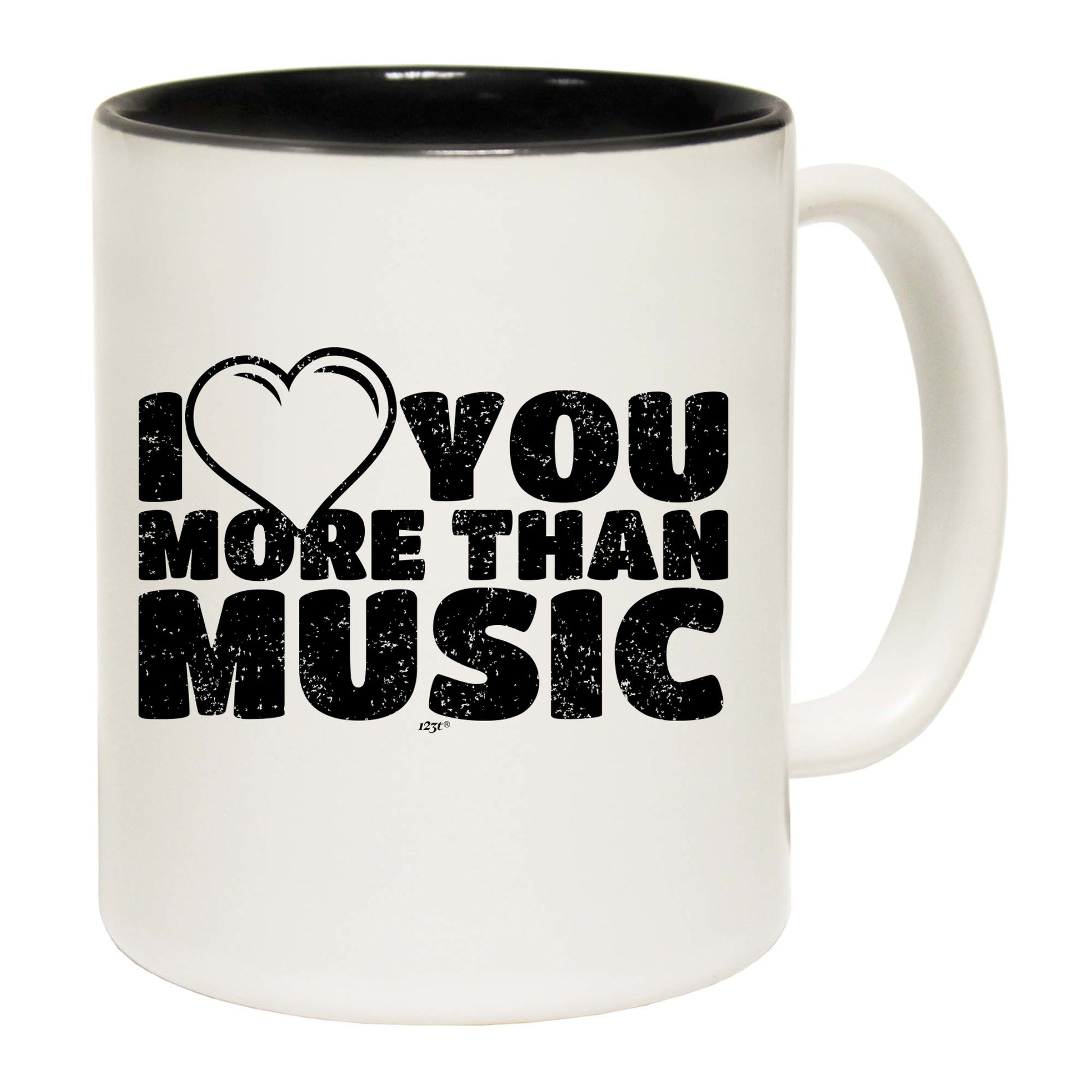 Love You More Than Music - Funny Coffee Mug