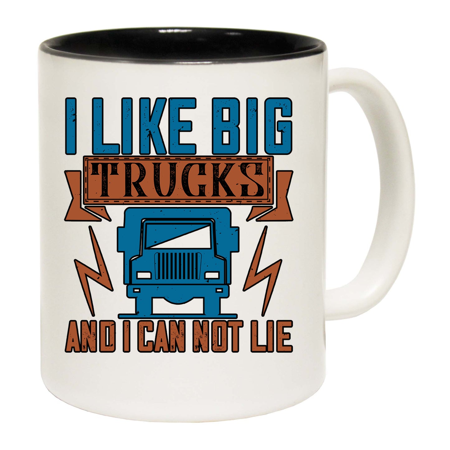 I Like Big Trucks And I Can Not Lie Truck Driver - Funny Coffee Mug