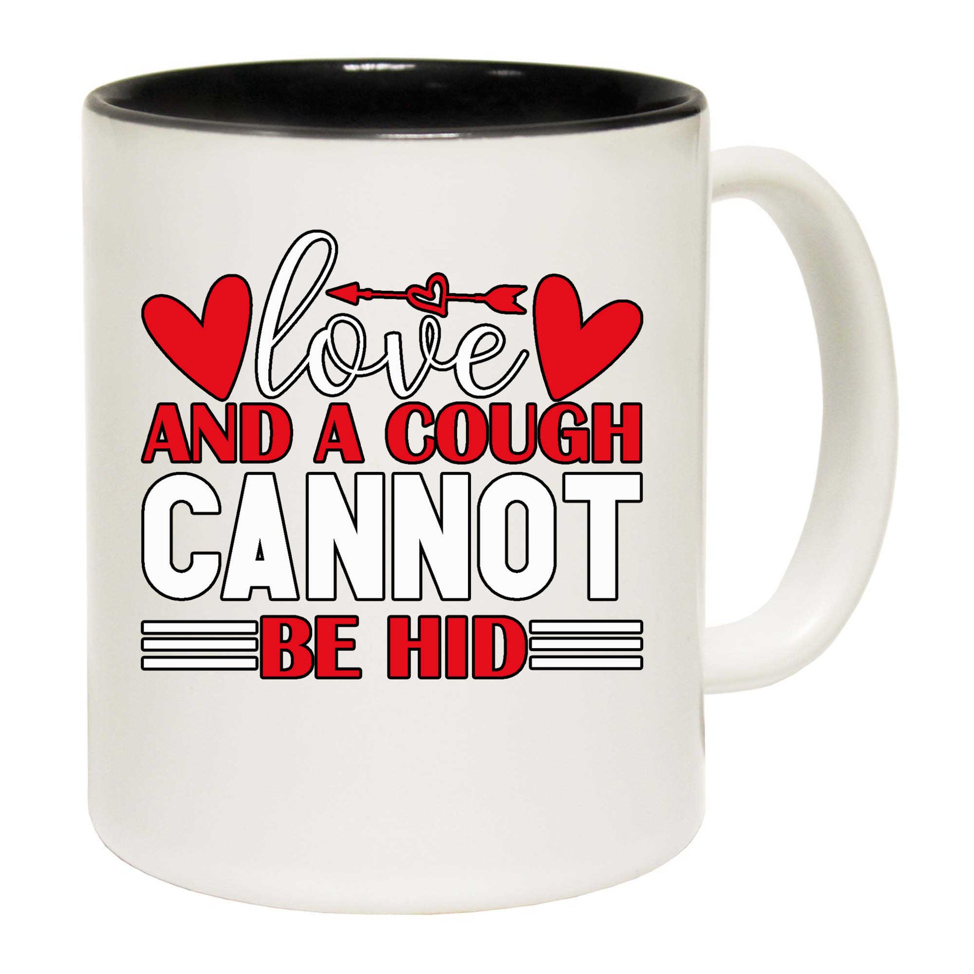 Love And A Cough Cannot Be Hid Valentines Day - Funny Coffee Mug