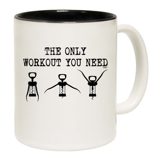 The Only Workout Need Wine - Funny Coffee Mug