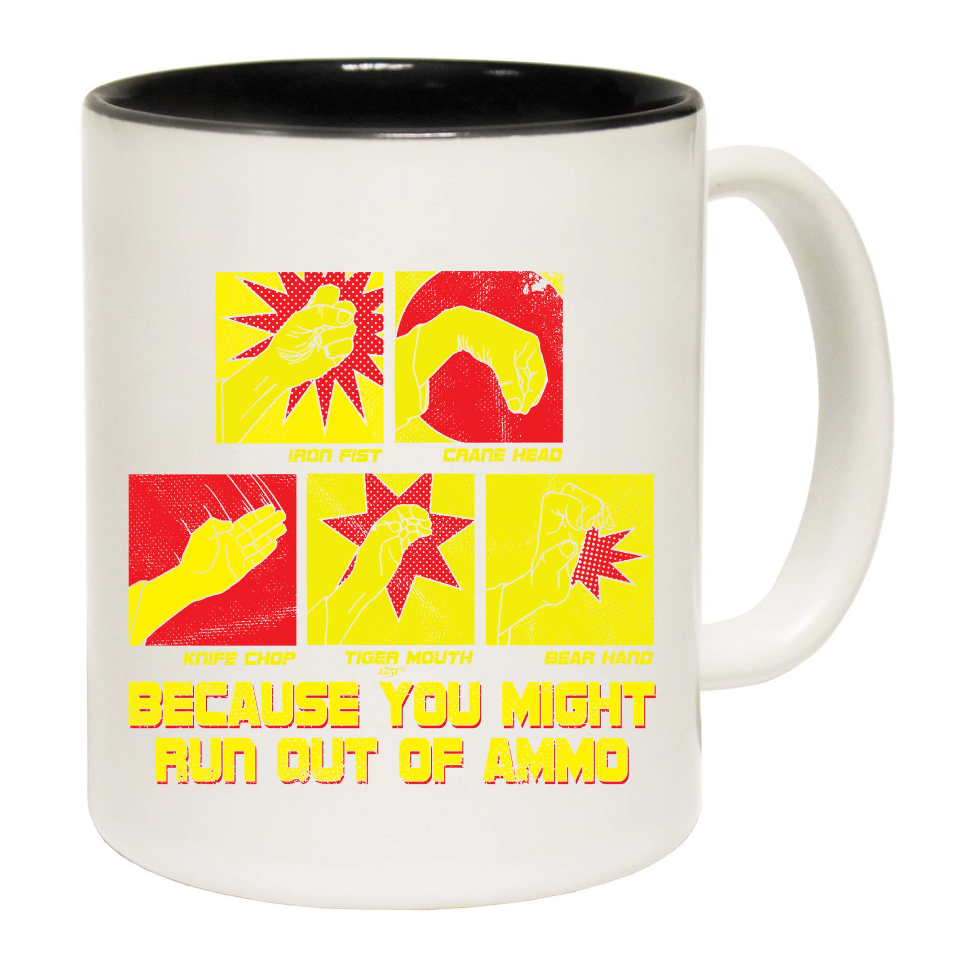 Because You Might Run Out Of Ammo - Funny Coffee Mug