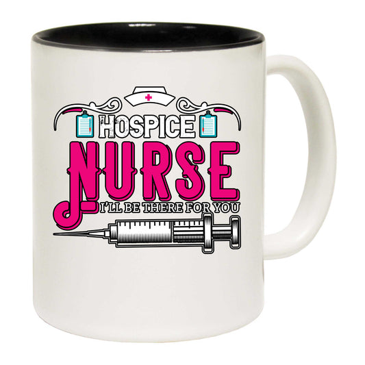 Hospice Nurse - Funny Coffee Mug