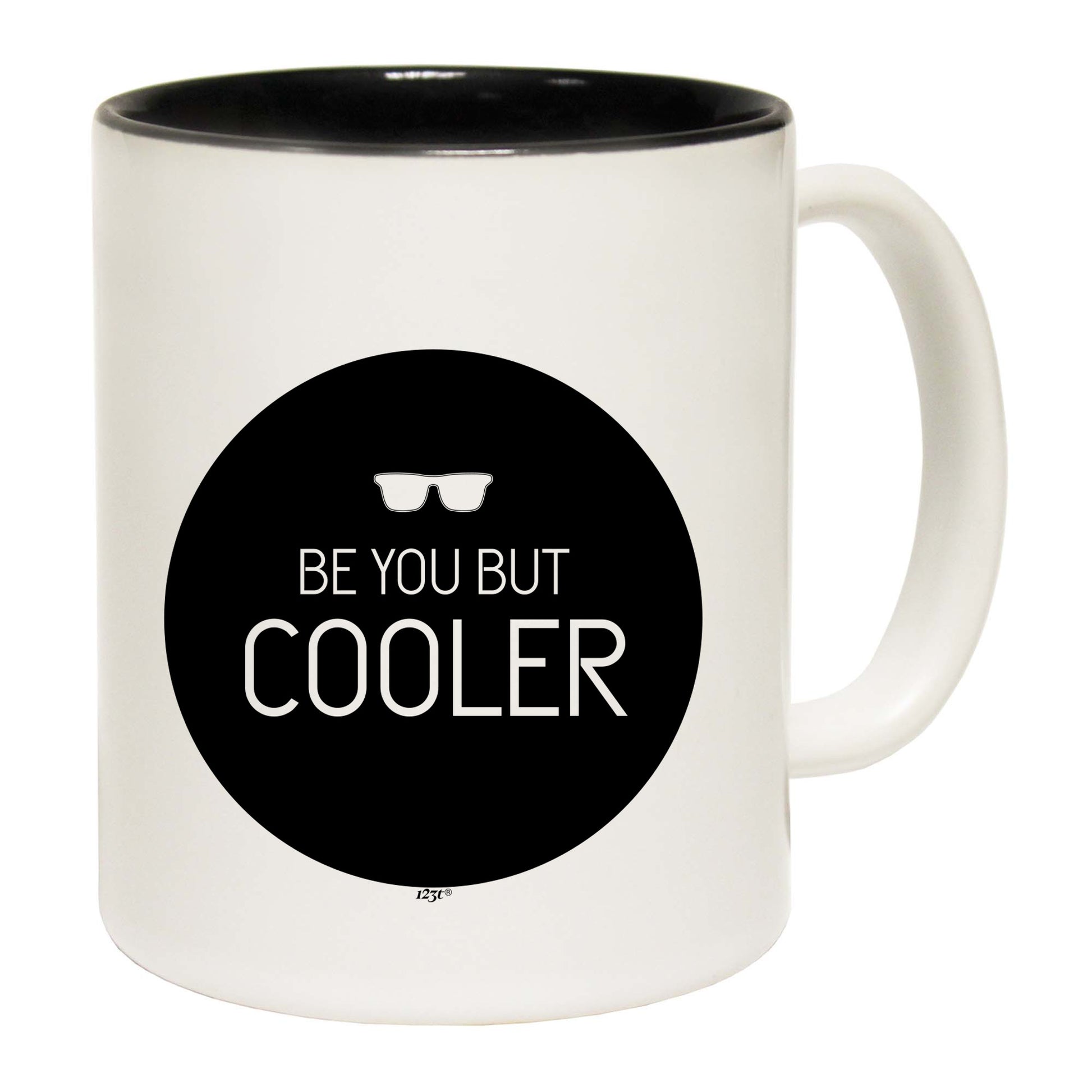 Be You But Cooler - Funny Coffee Mug