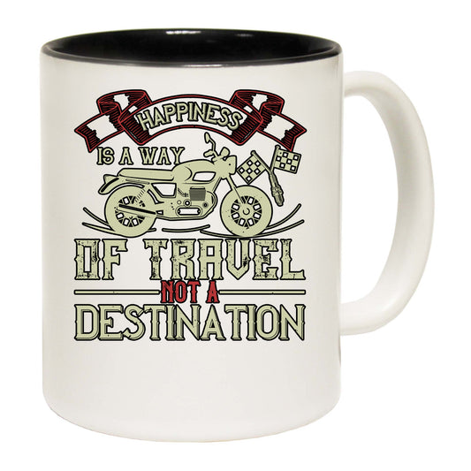 Motorbike Happiness Is A Way Of Travel Not A Destination - Funny Coffee Mug